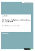 Grenzen der legitimen Machtausubung der Gesellschaft