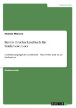 Bertolt Brechts Lesebuch für Städtebewohner