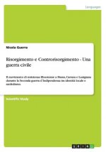 Risorgimento e Controrisorgimento - Una guerra civile