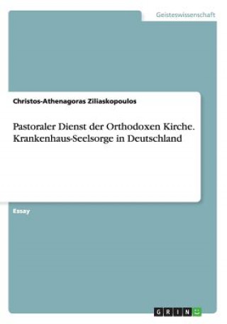 Pastoraler Dienst der Orthodoxen Kirche. Krankenhaus-Seelsorge in Deutschland