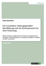 Grundsatze ordnungsgemasser Buchfuhrung und die Konsequenzen bei ihrer Verletzung