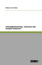 Schnelligkeitstraining - elementar oder komplex trainieren?