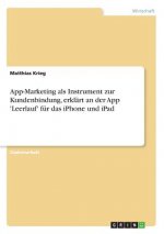 App-Marketing als Instrument zur Kundenbindung, erklärt an der App 'Leerlauf' für das iPhone und iPad