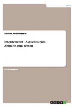 Internetrecht - Aktuelles zum Abmahn-(un)-wesen