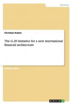 G-20 Initiative for a new international financial architecture