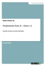 Prophetische Texte II - Hosea 1-3