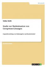 Studie zur Marktsituation von Groupware-Loesungen