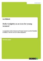 Holly Golightly as an icon for young women?