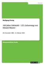 100 Jahre Edelstahl - 125. Geburtstag von Eduard Maurer