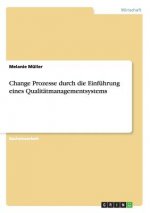 Change Prozesse durch die Einfuhrung eines Qualitatmanagementsystems