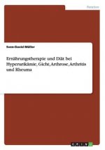 Ernahrungstherapie und Diat bei Hyperurikamie, Gicht, Arthrose, Arthritis und Rheuma