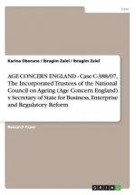 AGE CONCERN ENGLAND - Case C-388/07, The Incorporated Trustees of the National Council on Ageing (Age Concern England) v Secretary of State for Busine