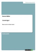 Aussteiger. Raus aus der rechten Szene