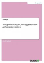 Fließgewässer: Typen, Einzugsgebiete und Abflusskomponenten