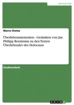 Überlebensmemoiren  -  Gedanken von Jan Philipp Reemtsma zu den Texten Überlebender des Holocaust
