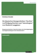 klassischen Kurzgeschichten Das Brot von Wolfgang Borchert und Saisonbeginn von Elisabeth Langgasser