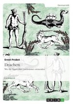 Drachen. Wie die Sagen uber Lindwurmer entstanden