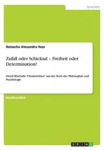 Zufall oder Schicksal - Freiheit oder Determination?