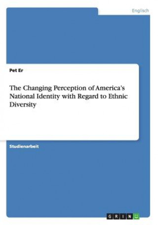 Changing Perception of America's National Identity with Regard to Ethnic Diversity