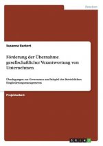 Foerderung der UEbernahme gesellschaftlicher Verantwortung von Unternehmen