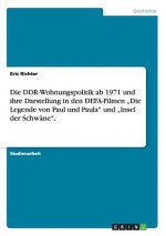 DDR-Wohnungspolitik ab 1971 und ihre Darstellung in den DEFA-Filmen 