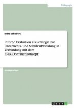 Interne Evaluation als Strategie zur Unterrichts- und Schulentwicklung in Verbindung mit dem EPIK-Domanenkonzept