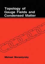 Topology of Gauge Fields and Condensed Matter