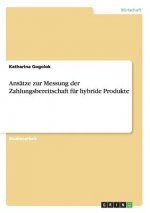 Ansatze zur Messung der Zahlungsbereitschaft fur hybride Produkte