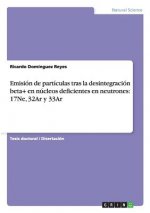 Emision de particulas tras la desintegracion beta+ en nucleos deficientes en neutrones