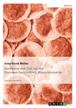Ernahrung und Diat bei der Eisenspeicherkrankheit Hamochromatose