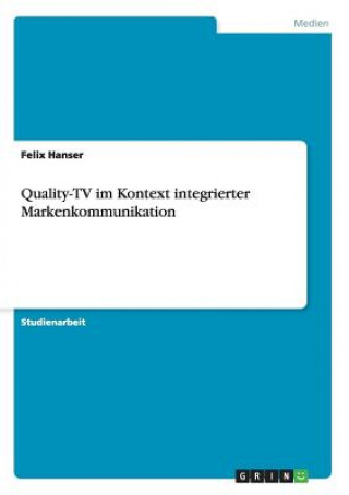 Quality-TV im Kontext integrierter Markenkommunikation