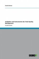Aufgaben und Instrumente des Total Quality Management
