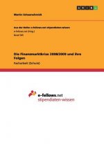 Finanzmarktkrise 2008/2009 und ihre Folgen