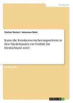 Kann die Krankenversicherungsreform in den Niederlanden ein Vorbild für Deutschland sein?