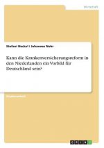 Kann die Krankenversicherungsreform in den Niederlanden ein Vorbild für Deutschland sein?