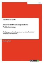 Aktuelle Entwicklungen in der Politikberatung