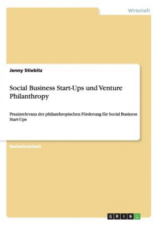 Social Business Start-Ups und Venture Philanthropy