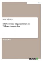 Internationale Organisationen als Voelkerrechtssubjekte