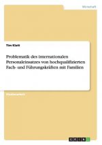 Problematik des internationalen Personaleinsatzes von hochqualifizierten Fach- und Fuhrungskraften mit Familien