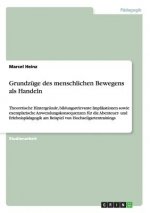 Grundzuge des menschlichen Bewegens als Handeln