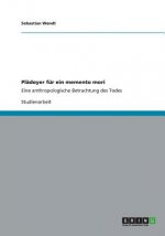 Pladoyer fur ein memento mori