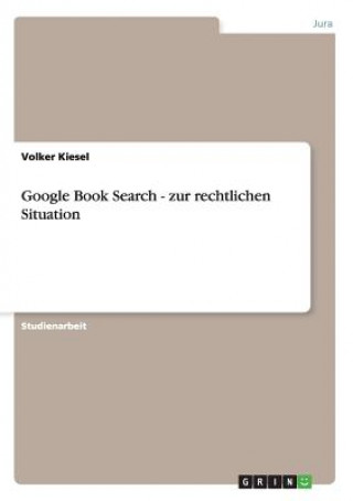 Google Book Search - zur rechtlichen Situation