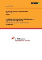 Stellenwert von Talent Management im organisationalen Kontext