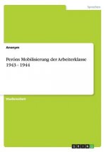 Perons Mobilisierung der Arbeiterklasse 1943 - 1944