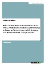 Relevanz und Potentiale von  binationalen Web 2.0-Schulpartnerschaften  (eTwinning)  in Bezug auf Vernetzung und Aktivierung  von transkulturellen Ler
