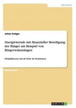 Energiewende mit finanzieller Beteiligung der Burger am Beispiel von Burgersolaranlagen