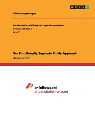 Der Functionally Separate Entity Approach