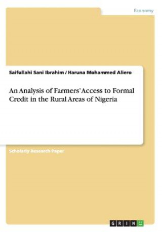 An Analysis of Farmers' Access to Formal Credit in the Rural Areas of Nigeria
