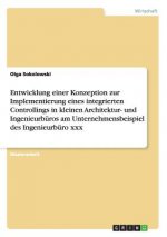 Entwicklung einer Konzeption zur Implementierung eines integrierten Controllings in kleinen Architektur- und Ingenieurbüros am Unternehmensbeispiel de