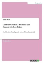 Gunther Grzimek - Architekt des Demokratischen Gruns